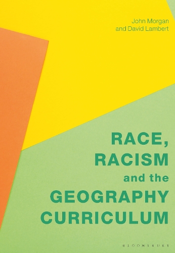 Паперова книга «Race, Racism and the Geography Curriculum», авторів Девід Ламберт, Джон Морган - фото №1