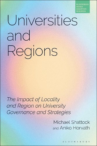 Паперова книга «Universities and Regions: The Impact of Locality and Region on University Governance and Strategies», авторів Аніко Хорват, Майкл Шатток - фото №1