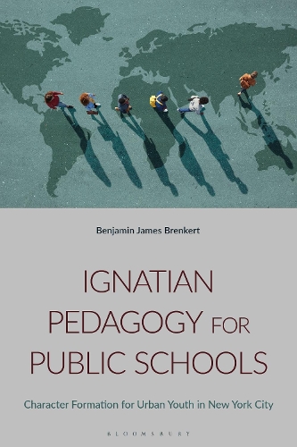 Бумажная книга «Ignatian Pedagogy for Public Schools: Character Formation for Urban Youth in New York City», автор Бенджамин Дж. Бренкерт - фото №1