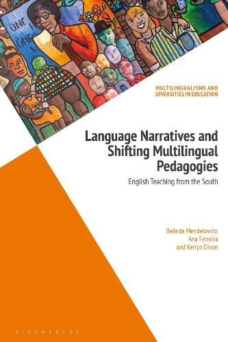 [object Object] «Language Narratives and Shifting Multilingual Pedagogies: English Teaching from the South», авторів Ана Феррейра, Белінда Менделовіц, Керрін Діксон - фото №1