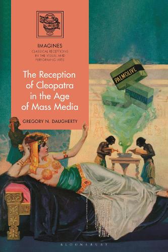 Бумажная книга «The Reception of Cleopatra in the Age of Mass Media», автор Грегори Н. Догерти - фото №1