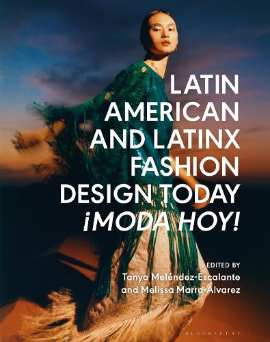 Паперова книга «Latin American and Latinx Fashion Design Today - ¡Moda Hoy!» - фото №1