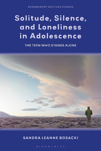 Паперова книга «Solitude, Silence, and Loneliness in Adolescence: The Teen who Stands Alone», автор Сандра Лінн Босацкі - фото №1
