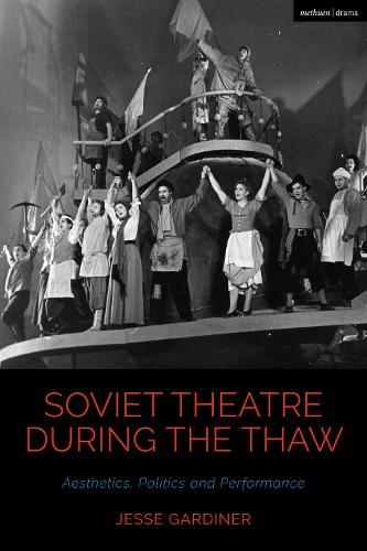 Бумажная книга «Soviet Theatre during the Thaw: Aesthetics, Politics and Performance», автор Джесси Гардинер - фото №1