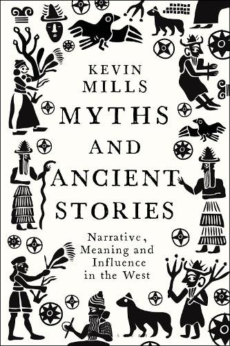 Бумажная книга «Myths and Ancient Stories: Narrative, Meaning and Influence in the West», автор Кевин Миллс - фото №1