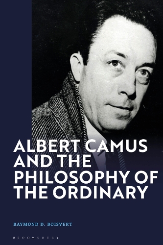 Бумажная книга «Albert Camus and the Philosophy of the Ordinary», автор Раймонд Д. Буаверт - фото №1