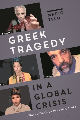 Паперова книга «Greek Tragedy in a Global Crisis: Reading through Pandemic Times», автор Маріо Тельо - фото №1