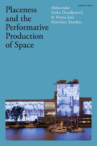 Паперова книга «Placeness and the Performative Production of Space», авторів Александр Саша Дунджерович, Марія Хосе Мартінес Санчес - фото №1