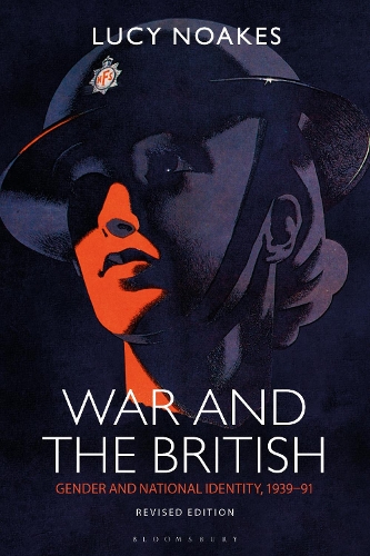Бумажная книга «War and the British: Gender and National Identity, 1939-91 Revised Edition», автор Люси Ноакс - фото №1