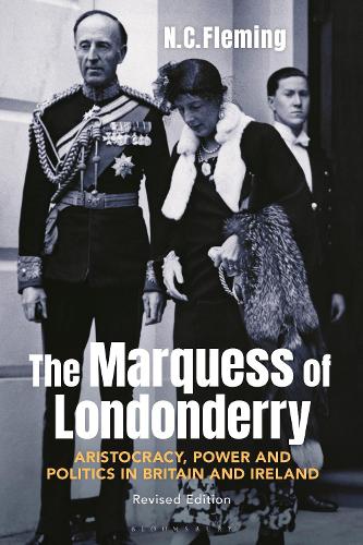 Бумажная книга «The Marquess of Londonderry: Aristocracy, Power and Politics in Britain and Ireland, Revised Edition», автор Н.К. Флеминг - фото №1