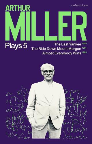 Бумажная книга «Arthur Miller Plays 5: The Last Yankee; The Ride Down Mount Morgan; Almost Everybody Wins», автор Артур Миллер - фото №1
