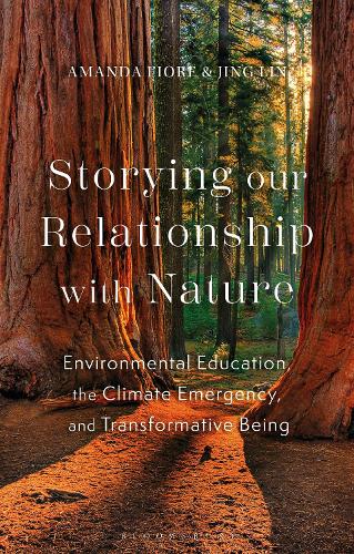 Бумажная книга «Storying our Relationship with Nature: Educating the Heart and Cultivating Courage Amidst the Climate Crisis», авторов Аманда Фиоре, Цзин Линь - фото №1