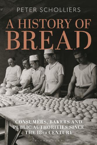 Бумажная книга «A History of Bread: Consumers, Bakers and Public Authorities since the 18th Century», автор Питер Шоллиерс - фото №1