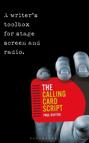 Paper book «The Calling Card Script: A writer's toolbox for screen, stage and radio», author Paul Ashton - фото №1