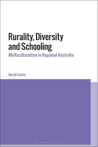 Бумажная книга «Rurality, Diversity and Schooling: Multiculturalism in Regional Australia», автор Нероли Колвин - фото №1