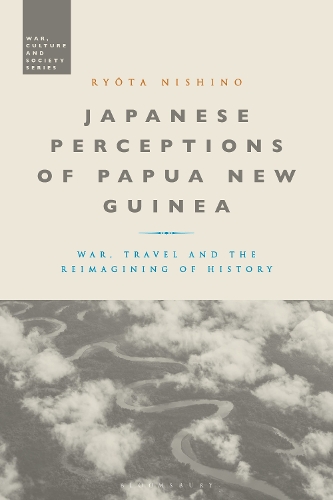 Бумажная книга «Japanese Perceptions of Papua New Guinea: War, Travel and the Reimagining of History», автор Рёта Нисино - фото №1