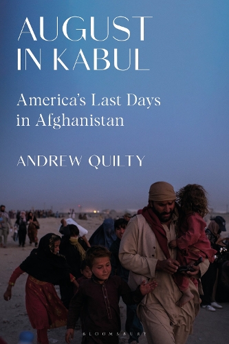 Бумажная книга «August in Kabul: America's Last Days in Afghanistan», автор Эндрю Квилти - фото №1
