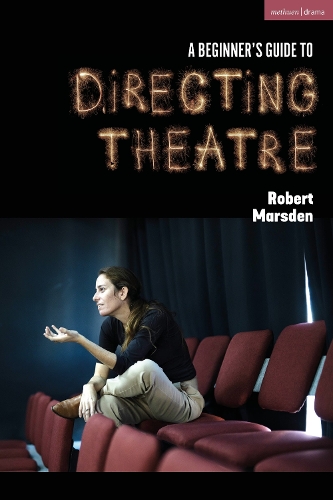 Бумажная книга «A Beginner’s Guide to Directing Theatre», автор Роберт Марсден - фото №1