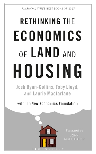 Бумажная книга «Rethinking the Economics of Land and Housing», авторов Джош Райан-Коллинз, Лори Макфарлейн, Тоби Ллойд - фото №1