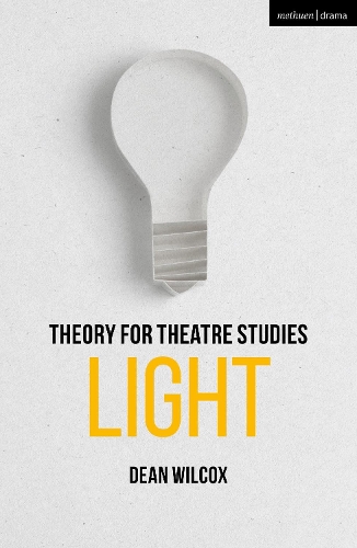 Паперова книга «Theory for Theatre Studies: Light», автор Дін Вілкокс - фото №1