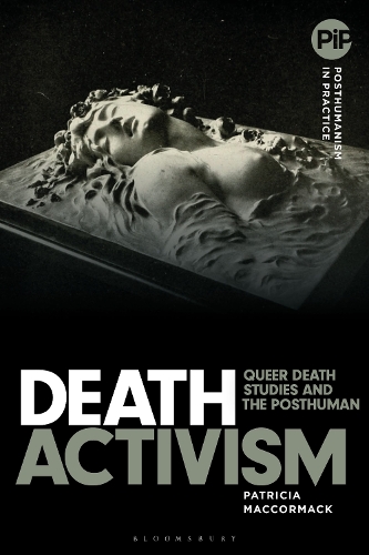 Бумажная книга «Death Activism: Queer Death Studies and the Posthuman», автор Патриция Маккормак - фото №1