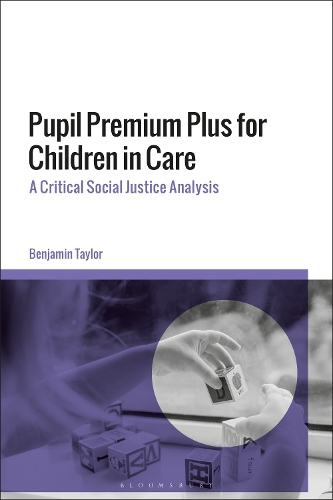 Бумажная книга «Pupil Premium Plus for Children in Care: A Critical Social Justice Analysis», автор Бенджамин Тейлор - фото №1