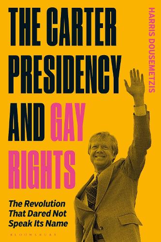 Бумажная книга «The Carter Presidency and Gay Rights: The Revolution that Dared Not Speak Its Name», автор Харрис Дусметзис - фото №1