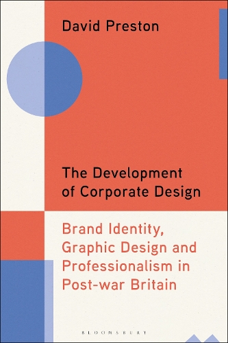 Бумажная книга «The Development of Corporate Design: Brand Identity, Graphic Design and Professionalism in Post-war Britain», автор Дэвид Престон - фото №1