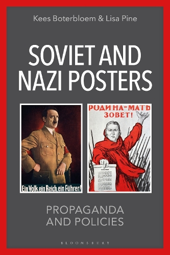 Бумажная книга «Soviet and Nazi Posters: Propaganda and Policies», авторов Кис Ботерблум, Лиза Пайн - фото №1