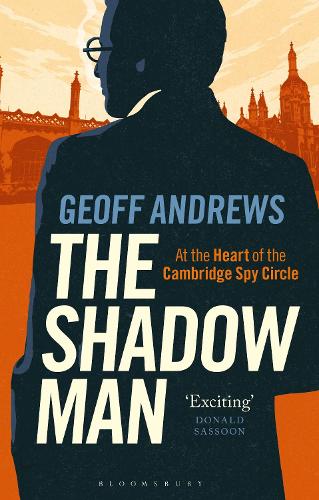 Бумажная книга «The Shadow Man: At the Heart of the Cambridge Spy Circle», автор Джефф Эндрюс - фото №1