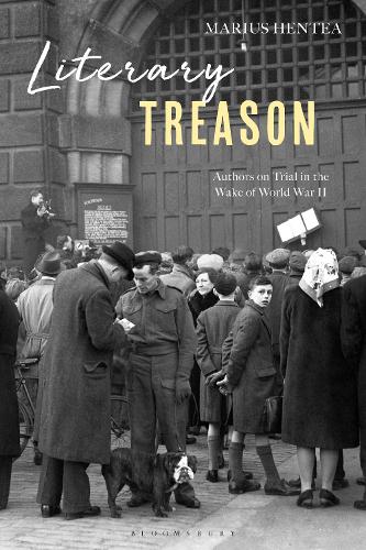 Бумажная книга «Literary Treason: Authors on Trial in the Wake of the Second World War», автор Мариус Хентеа - фото №1