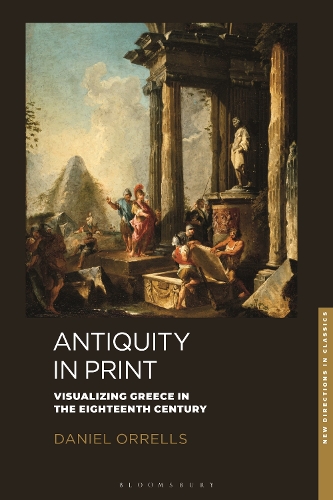 Бумажная книга «Antiquity in Print: Visualizing Greece in the Eighteenth Century», автор Дэниел Орреллс - фото №1