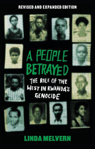 Бумажная книга «A People Betrayed: The Role of the West in Rwanda's Genocide, Revised and Expanded Edition», автор Линда Мелверн - фото №1