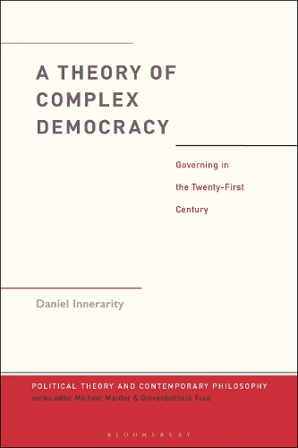 Бумажная книга «A Theory of Complex Democracy: Governing in the Twenty-First Century», автор Дэниел Иннерарити - фото №1