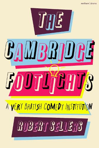 Бумажная книга «The Cambridge Footlights: A Very British Comedy Institution», автор Роберт Селлерс - фото №1