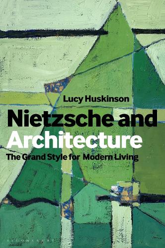Бумажная книга «Nietzsche and Architecture: The Grand Style for Modern Living», автор Люси Хаскинсон - фото №1