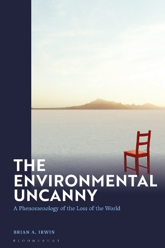 Бумажная книга «The Environmental Uncanny: A Phenomenology of the Loss of the World», автор Брайан А. Ирвин - фото №1