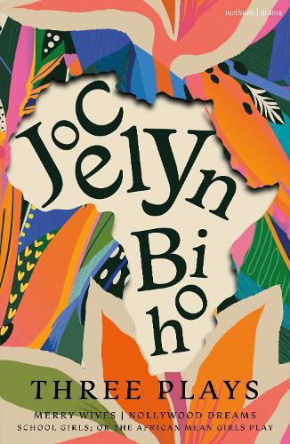 Бумажная книга «Jocelyn Bioh: Three Plays: Merry Wives; Nollywood Dreams; School Girls, Or, The African Mean Girls Play», автор Джоселин Био - фото №1