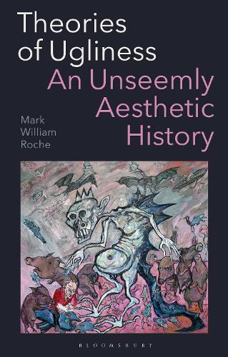 Паперова книга «Theories of Ugliness: An Unseemly Aesthetic History», автор Марк Вільям Роуч - фото №1