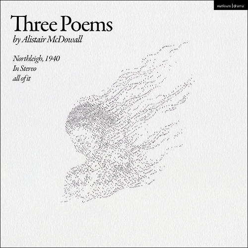 Паперова книга «Three Poems: Northleigh, 1940; In Stereo; all of it», автор Алістер МакДауелл - фото №1
