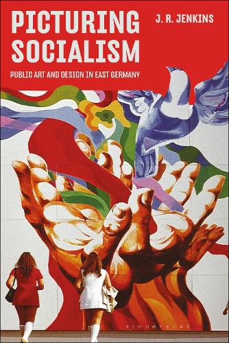 Бумажная книга «Picturing Socialism: Public Art and Design in East Germany», автор Дж. Р. Дженкинс - фото №1