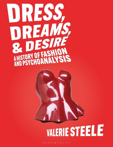 Бумажная книга «Dress, Dreams, and Desire: A History of Fashion and Psychoanalysis», автор Валери Стил - фото №1