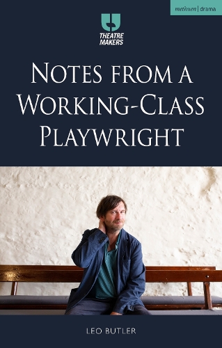 Бумажная книга «Notes from a Working-Class Playwright», автор Лео Батлер - фото №1