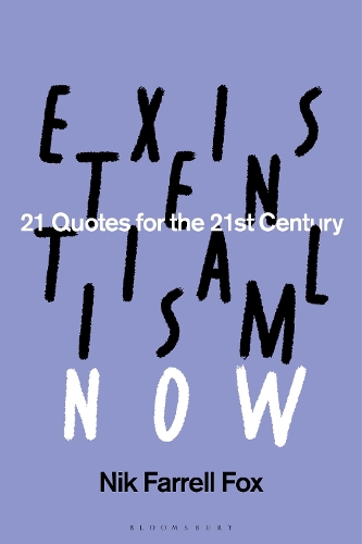 Paper book «Existentialism Now: 21 Quotes for the 21st Century», author Nik Farrell Fox - фото №1