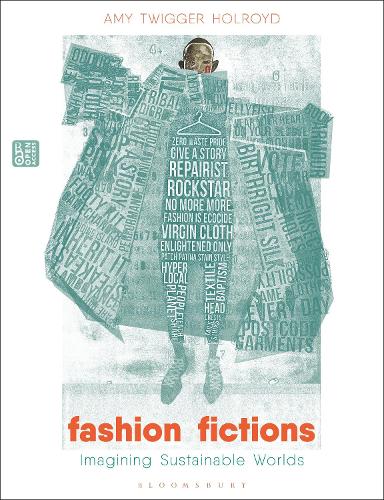 Бумажная книга «Fashion Fictions: Imagining Sustainable Worlds», автор Эми Твиггер Холройд - фото №1