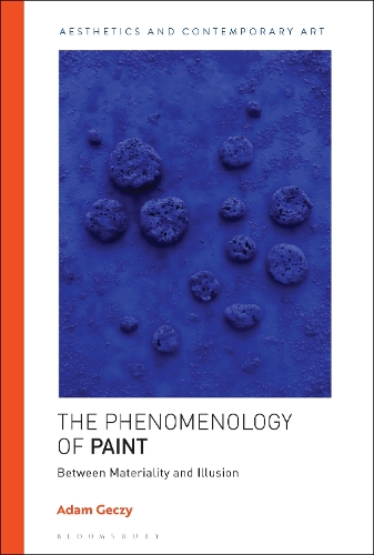 Бумажная книга «The Phenomenology of Paint: Between Materiality and Illusion», автор Адам Гечи - фото №1
