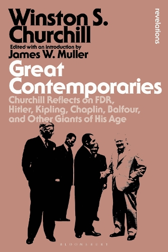 Paper book «Great Contemporaries: Churchill Reflects on FDR, Hitler, Kipling, Chaplin, Balfour, and Other Giants of His Age», author Winston Churchill - фото №1