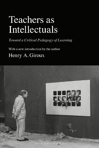 Бумажная книга «Teachers as Intellectuals: Toward a Critical Pedagogy of Learning», автор Генри А. Жиру - фото №1