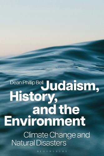 Бумажная книга «Judaism, History, and the Environment: Climate Change and Natural Disasters», автор Дин Филлип Белл - фото №1