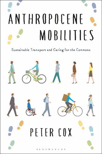 Бумажная книга «Anthropocene Mobilities: Sustainable Travel and Caring for the Commons», автор Питер Кокс - фото №1